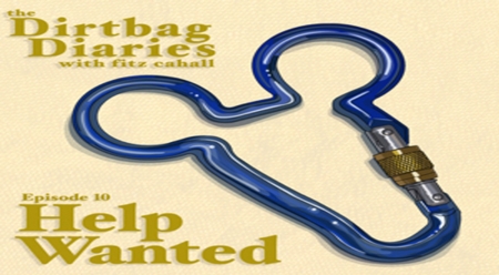 Listen to &#8220;Help Wanted&#8221; Dirtbag Diaries Podcast Episode