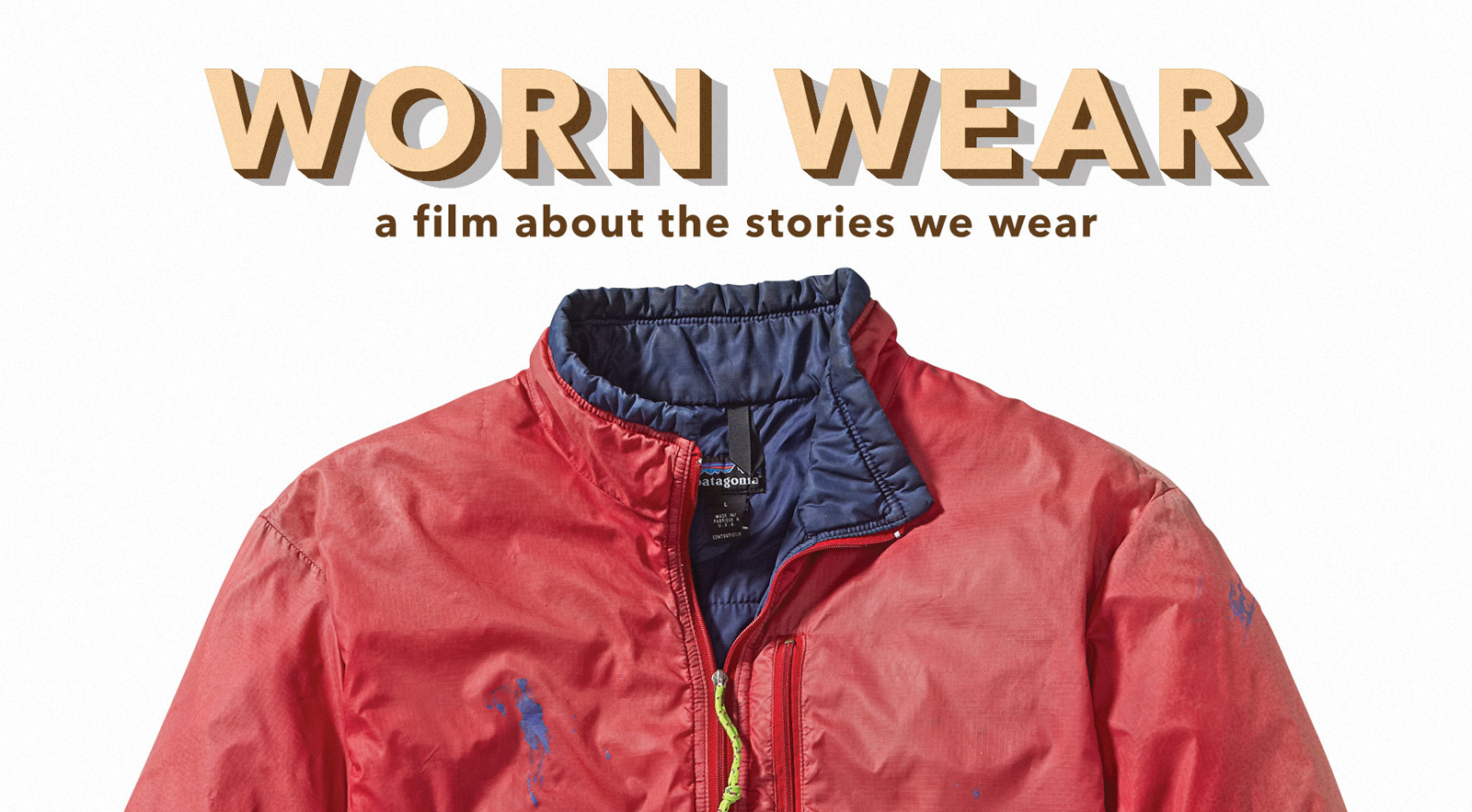Worn Wear – Film the We Wear - Stories