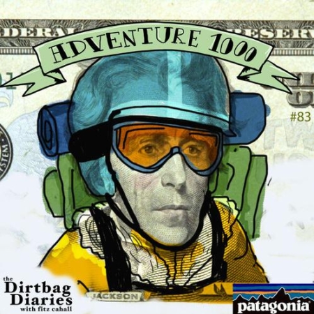 Listen to &#8220;Adventure 1000&#8221; Dirtbag Diaries Podcast Episode