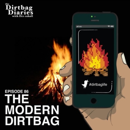 Listen to &#8220;The Modern Dirtbag&#8221; Dirtbag Diaries Podcast Episode