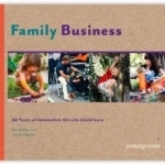 Family Business: 30 Years of Innovative On-site Child Care