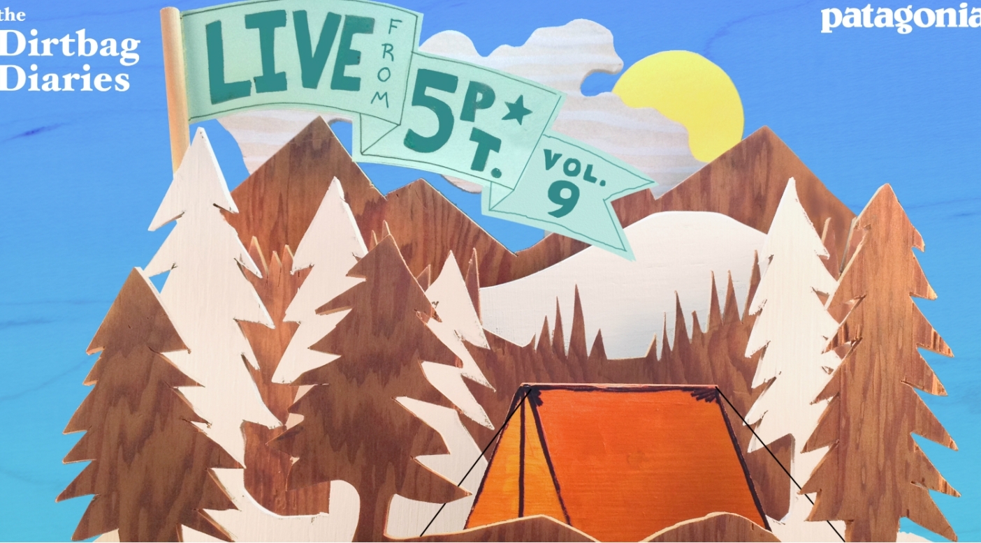 Dirtbag Diaries Podcast: Live From 5Point Vol. 9