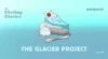 Listen to “The Glacier Project” Dirtbag Diaries Podcast Episode