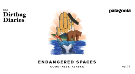 Listen to &#8222;Endangered Spaces&#8220; Dirtbag Diaries Podcast Episode