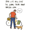 Narrator: Your life will give the jeans their own unique look. Illustration: A person standing next to their bike says, “hey!” as the dog tugs at the hem of their jeans.