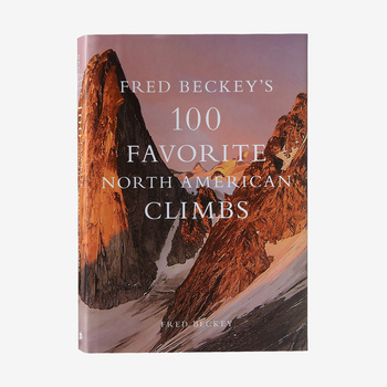 Fred Beckey's 100 Favorite North American Climbs by Fred Beckey (Patagonia published hardcover book)