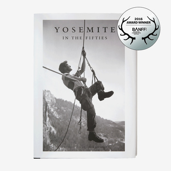 Yosemite In the Fifties: The Iron Age editado por Dean Fidelman y John Long
