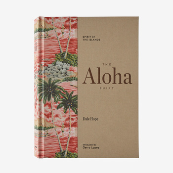 The Aloha Shirt: Spirit of the Islands, by Dale Hope (hardcover book)
