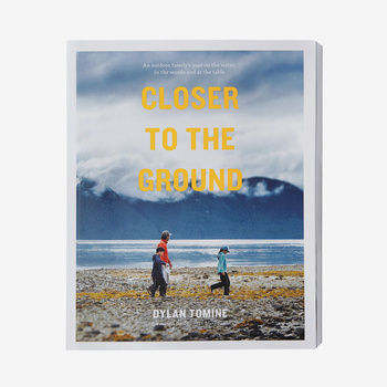 Closer to the Ground por Dylan Tomine (Libro de bolsillo Patagonia/también disponible como ebook, $9.95)