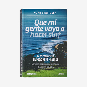 Que mi gente vaya a hacer surf: La educación de un empresario rebelde (paperback book)