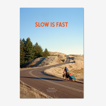 Slow Is Fast: On the Road At Home (Second Edition) by Dan Malloy, Kanoa Zimmerman and Kellen Keene (Patagonia paperback book)
